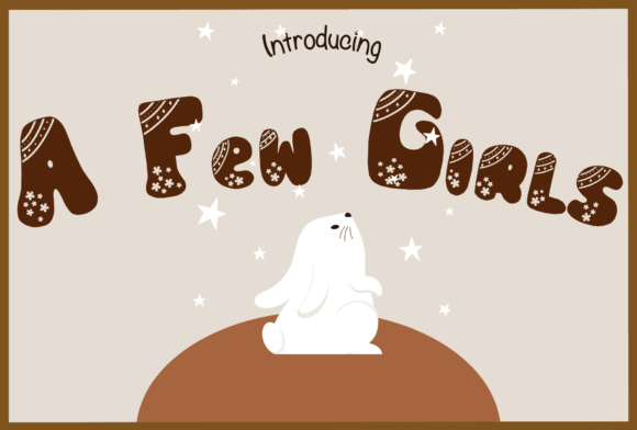 A Few Girls Font for Bold Campaign Visuals