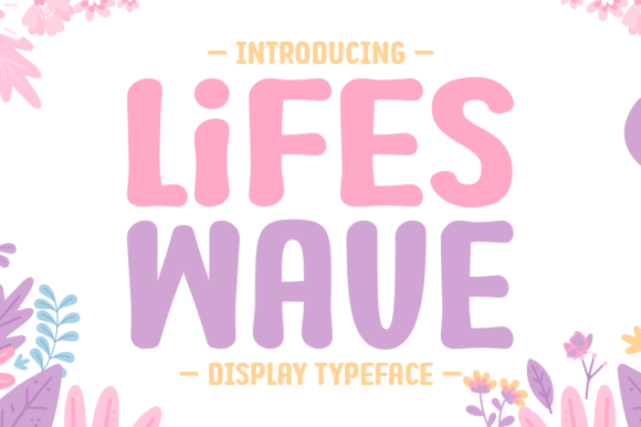 Lifes Wave: A Quirky Display Font for Joyful Designs