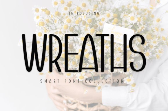 Wreaths Font: A Friendly Display Typeface for Editorial Design